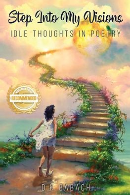 Step into My Visions - D. K. Babach - Livros - WorkBook Press - 9781956017434 - 31 de março de 2022