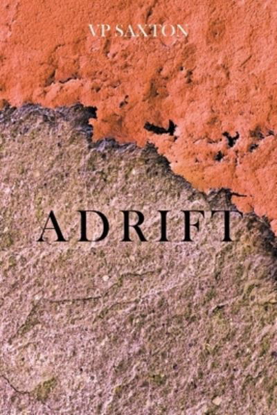 Cover for V. P. Saxton · Adrift (Book) (2022)