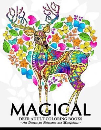 Cover for Tiny Cactus Publishing · Magical Deer Adults Coloring Book (Paperback Book) (2017)