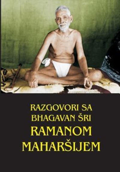 Cover for Ivan Antic · Razgovori Sa Bhagavan Sri Ramanom Maharsijem (Paperback Book) (2017)