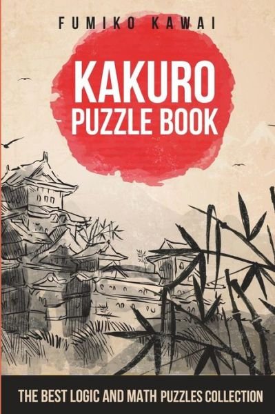 Cover for Fumiko Kawai · Kakuro Puzzle Book (Paperback Bog) (2018)