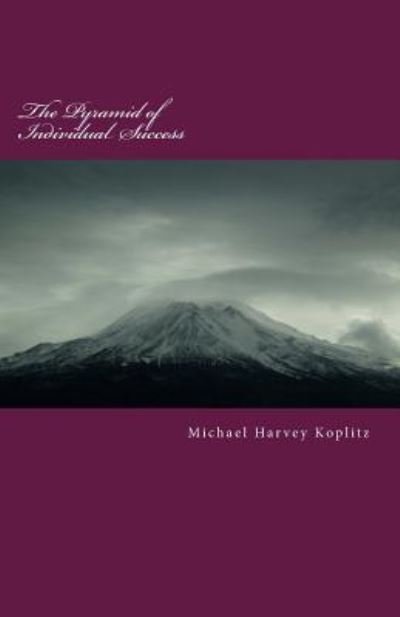 Cover for Michael Harvey Koplitz · The Pyramid of Individual Success (Paperback Book) (2017)