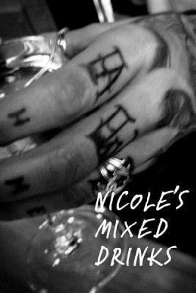 Cover for Nicole Brown · Nicole's Mixed Drinks (Paperback Book) (2018)