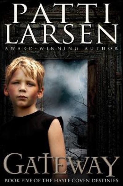 Cover for Patti Larsen · Gateway (Paperback Book) (2017)