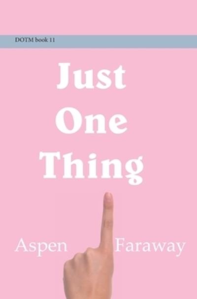 Cover for Aspen Faraway · Just One Thing (Pocketbok) (2021)