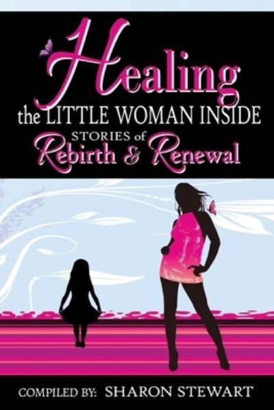 Cover for Anita Sechesky · Healing the Little Woman Inside - Stories of Rebirth &amp; Renewal (Paperback Book) (2020)