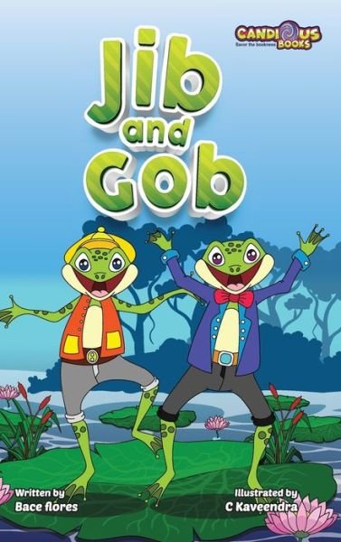Cover for Bace Flores · Jib and Gob (Hardcover bog) (2021)