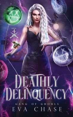 Cover for Eva Chase · Deathly Delinquency - Gang of Ghouls (Taschenbuch) (2022)