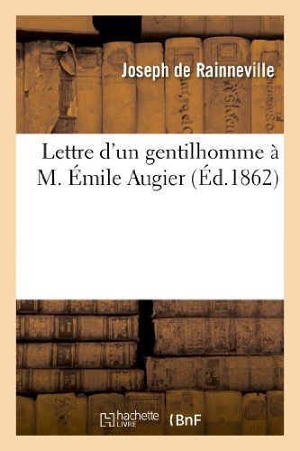 Cover for De Rainneville-j · Lettre D'un Gentilhomme a M. Emile Augier (Pocketbok) [French edition] (2013)