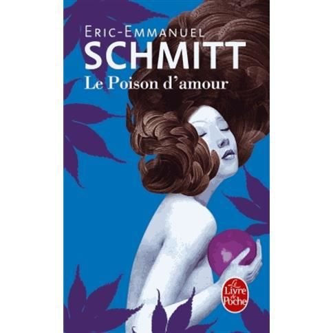 Cover for Eric-Emmanuel Schmitt · Le poison d'amour (Taschenbuch) (2016)