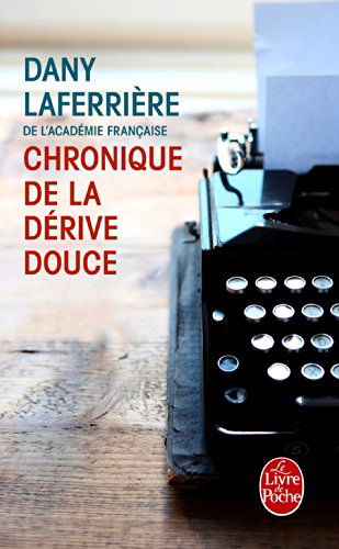 Cover for Dany Laferriere · Chronique de la derive douce (Taschenbuch) [French edition] (2014)