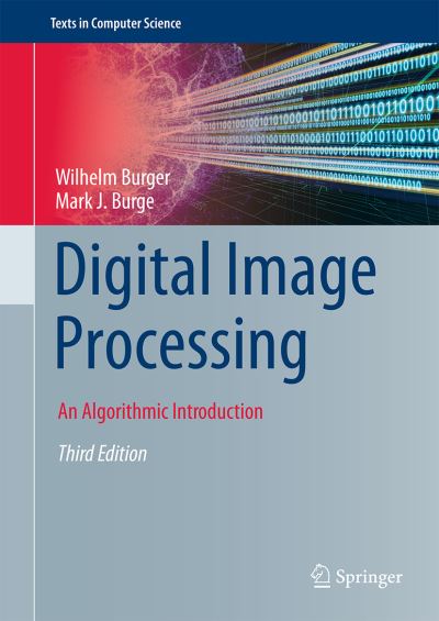 Cover for Wilhelm Burger · Digital Image Processing: An Algorithmic Introduction - Texts in Computer Science (Hardcover Book) [3rd ed. 2022 edition] (2022)