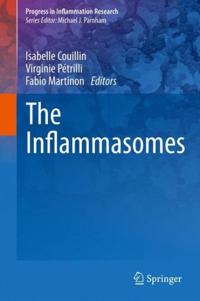 Cover for Isabelle Couillin · The Inflammasomes - Progress in Inflammation Research (Paperback Book) [2011 edition] (2013)