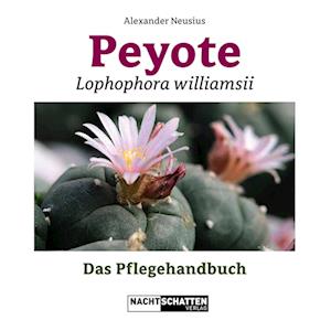 Cover for Alexander Neusius · Peyote - Lophophora williamsii (Book) (2022)