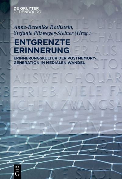 Cover for Anne-Berenike Rothstein · Entgrenzte Erinnerung (Book) (2022)