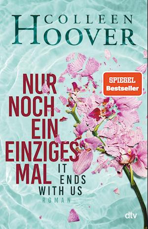 Nur noch ein einziges Mal - Colleen Hoover - Bøker - dtv Verlagsgesellschaft - 9783423283434 - 8. desember 2022