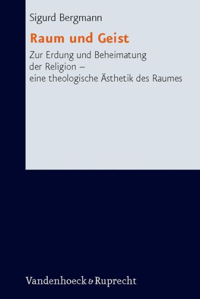 Raum und Geist - Sigurd Bergmann - Livros - Vandenhoeck & Ruprecht - 9783525604434 - 25 de outubro de 2010