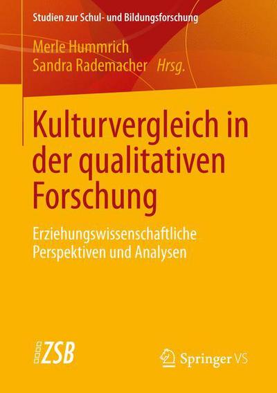 Cover for Merle Hummrich · Kulturvergleich in Der Qualitativen Forschung: Erziehungswissenschaftliche Perspektiven Und Analysen - Studien Zur Schul- Und Bildungsforschung (Paperback Book) [2013 edition] (2013)