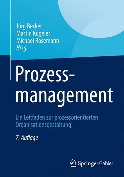 Cover for J Rg Becker · Prozessmanagement (Book) [7th 7., Korr. Und Erw. Aufl. 2012 edition] (2012)