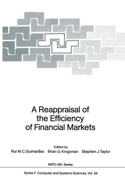 Cover for Rui M C Guimaraes · A Reappraisal of the Efficiency of Financial Markets - Nato ASI Subseries F: (Taschenbuch) [Softcover reprint of the original 1st ed. 1989 edition] (2011)