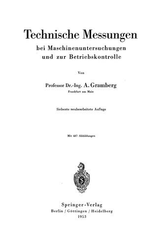 Cover for Anton Gramberg · Technische Messungen Bei Maschinenuntersuchungen Und Zur Betriebskontrolle (Paperback Book) [7th 7. Aufl. 1953. Softcover Reprint of the Origin edition] (2012)