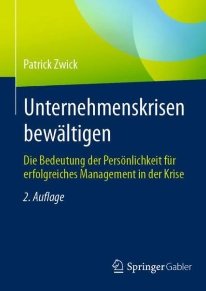 Unternehmenskrisen bewaeltigen - Zwick - Bücher -  - 9783658335434 - 31. August 2021