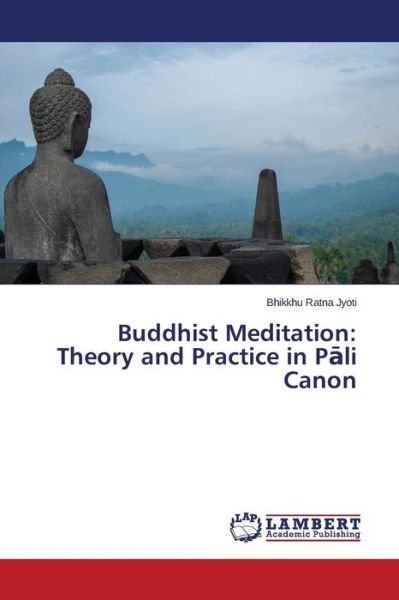 Cover for Jyoti Bhikkhu Ratna · Buddhist Meditation: Theory and Practice in P Li Canon (Paperback Bog) (2015)