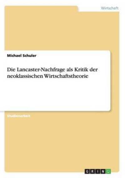 Cover for Schuler · Die Lancaster-Nachfrage als Kri (Book) (2015)