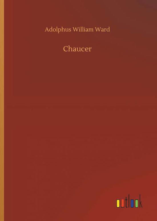 Cover for Adolphus William Ward · Chaucer (Gebundenes Buch) (2018)