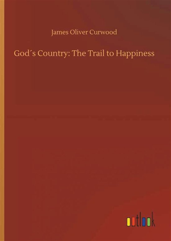 Cover for Curwood · God's Country: The Trail to Hap (Bok) (2018)