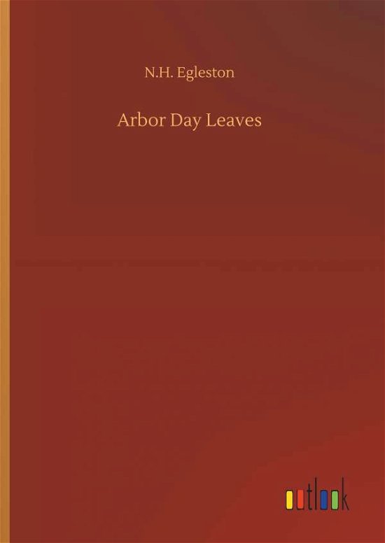 Cover for Egleston · Arbor Day Leaves (Book) (2019)
