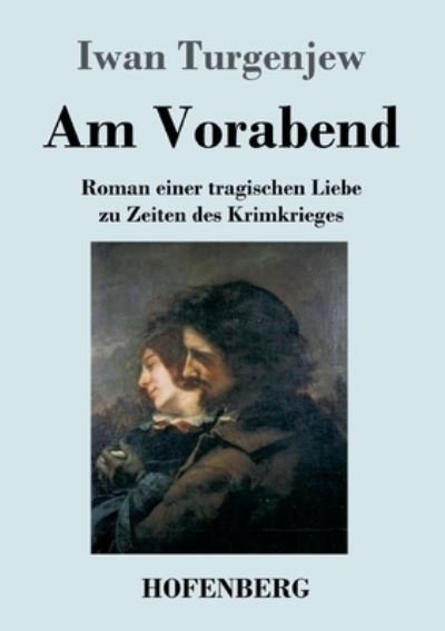 Cover for Iwan Turgenjew · Am Vorabend (Pocketbok) (2022)