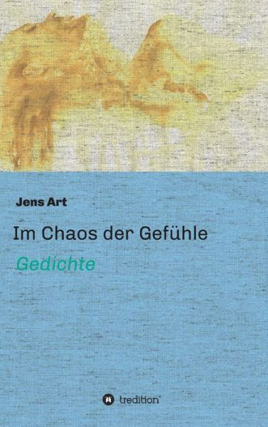 Im Chaos der Gefühle - Art - Livros -  - 9783743941434 - 12 de julho de 2017