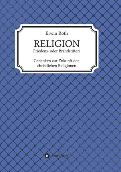 Cover for Roth · RELIGION - Friedens- oder Brandsti (Bog) (2020)