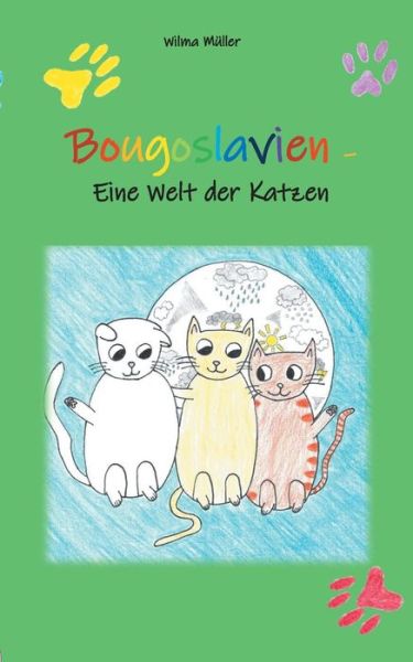 Cover for Wilma Muller · Bougoslavien: Eine Welt der Katzen (Pocketbok) (2020)