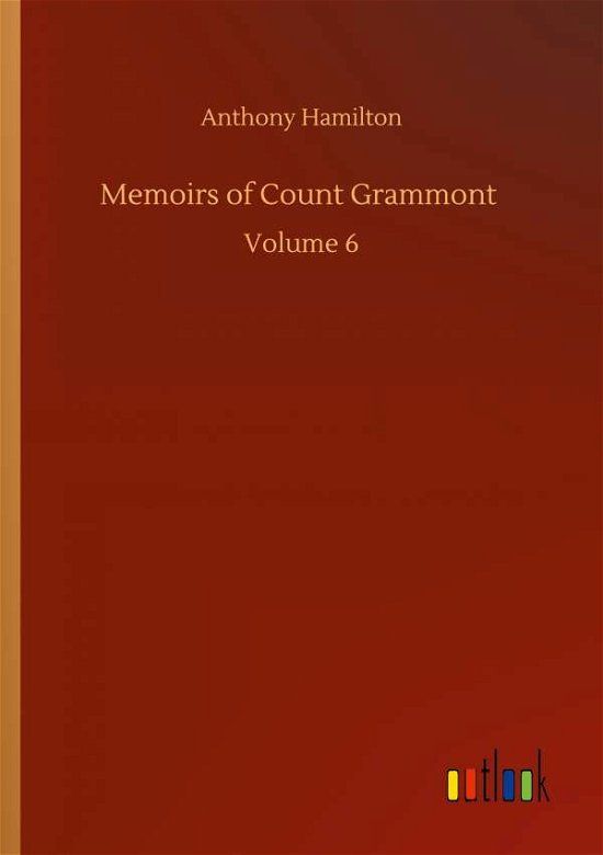 Cover for Anthony Hamilton · Memoirs of Count Grammont: Volume 6 (Paperback Bog) (2020)