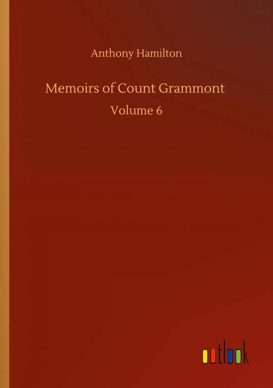 Cover for Anthony Hamilton · Memoirs of Count Grammont: Volume 6 (Paperback Book) (2020)