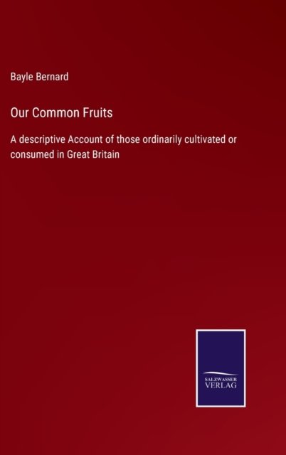 Cover for Bayle Bernard · Our Common Fruits (Hardcover bog) (2022)