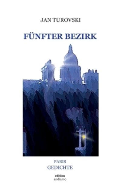 Cover for Jan Turovski · Funfter Bezirk: Paris Gedichte (Paperback Book) (2020)