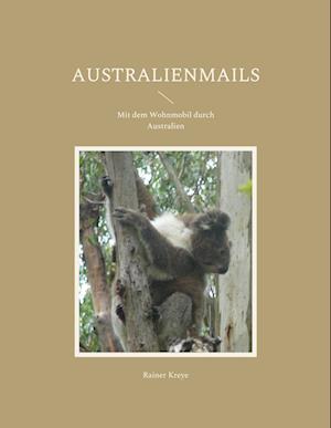 Cover for Rainer Kreye · Australienmails (Book) (2022)