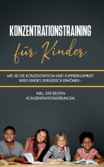 Cover for Christina Neumann · Konzentrationstraining fur Kinder (Paperback Book) (2021)