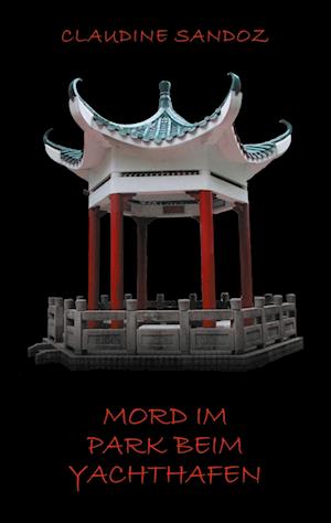 Cover for Claudine Sandoz · Mord im Park beim Yachthafen (Book) (2025)