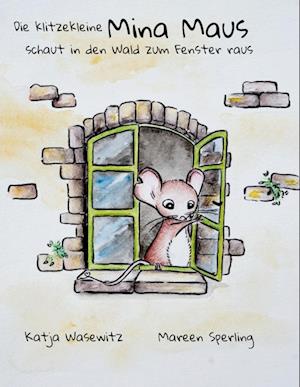 Cover for Katja Wasewitz · Die klitzekleine Mina Maus (Book) (2024)