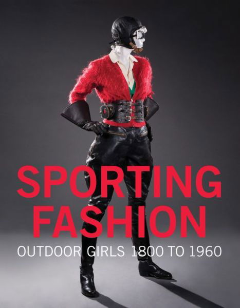 Cover for Kevin L. Jones · Sporting Fashion: Outdoor Girls 1800 to 1960 (Gebundenes Buch) (2021)