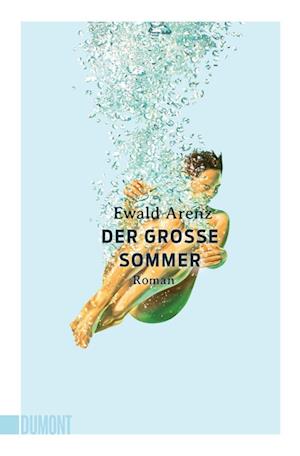 Cover for Ewald Arenz · Der große Sommer (Buch) (2022)