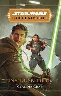 Cover for Gray · Star Wars: Die Hohe Republ.In Dunk (Buch)