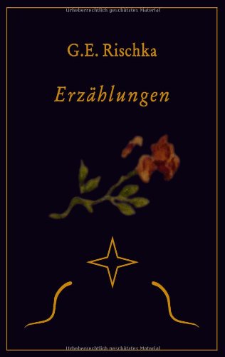 Cover for G. E. Rischka · Erzhlungen (Paperback Book) [German edition] (2008)