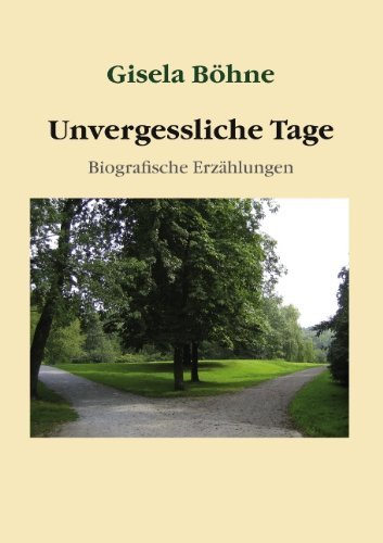 Cover for Gisela Boehne · Unvergessliche Tage: Biografische Erzahlungen (Paperback Bog) [German edition] (2011)