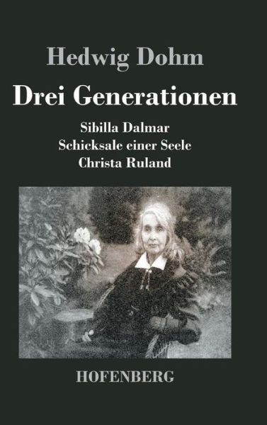 Cover for Hedwig Dohm · Drei Generationen (Innbunden bok) (2015)