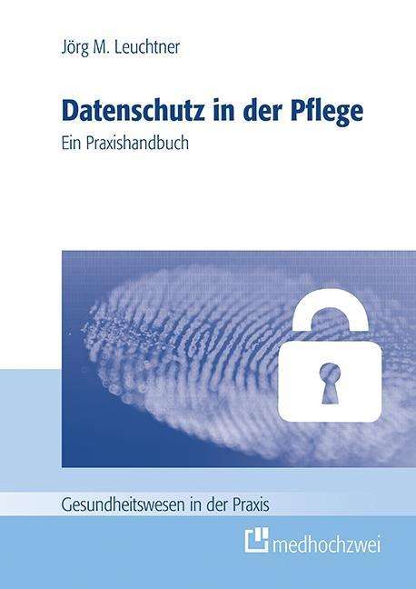 Cover for Leuchtner · Datenschutz in der Pflege (Book)